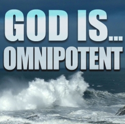 God Is…Omnipotent