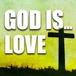 God Is…Love